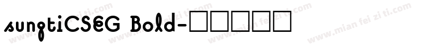 sungtiCSEG Bold字体转换